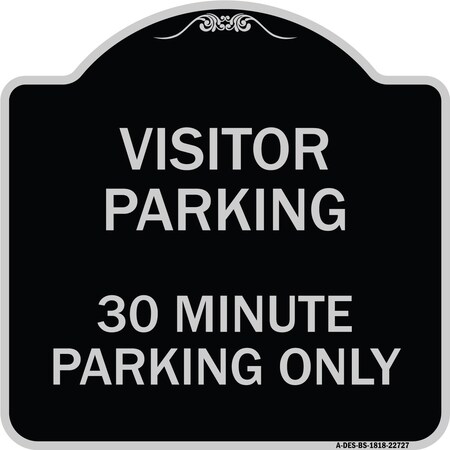 SIGNMISSION Visitor Parking Visitor Parking 30 Minute Parking Heavy-Gauge Alum Sign, 18" x 18", BS-1818-22727 A-DES-BS-1818-22727